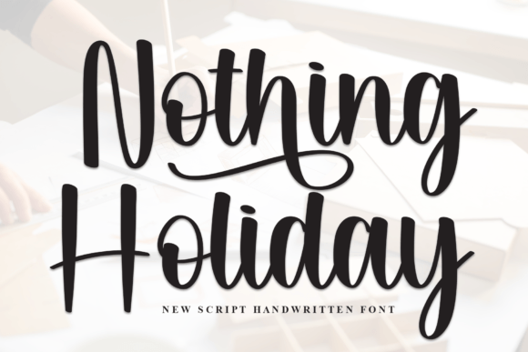 Nothing Holiday Font: A Stylish Script for Elegant Designs